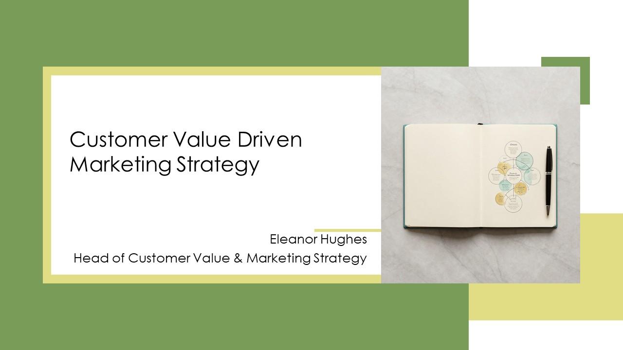 Customer Value Driven Marketing Strategy PPT Template VM
