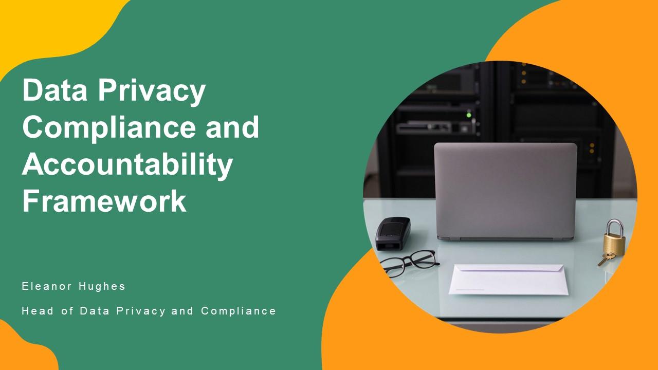 Data Privacy Compliance And Accountability Framework PPT Guidelines VM