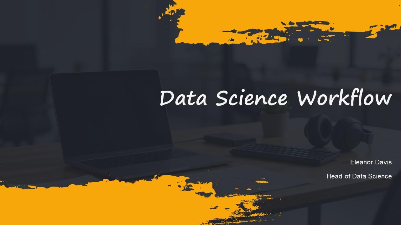 Data Science Workflow PPT Sample VM