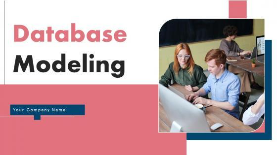 Database Modeling Ppt Powerpoint Presentation Complete Deck With Slides Database Modeling Ppt Powerpoint Presentation Complete Deck With Slides