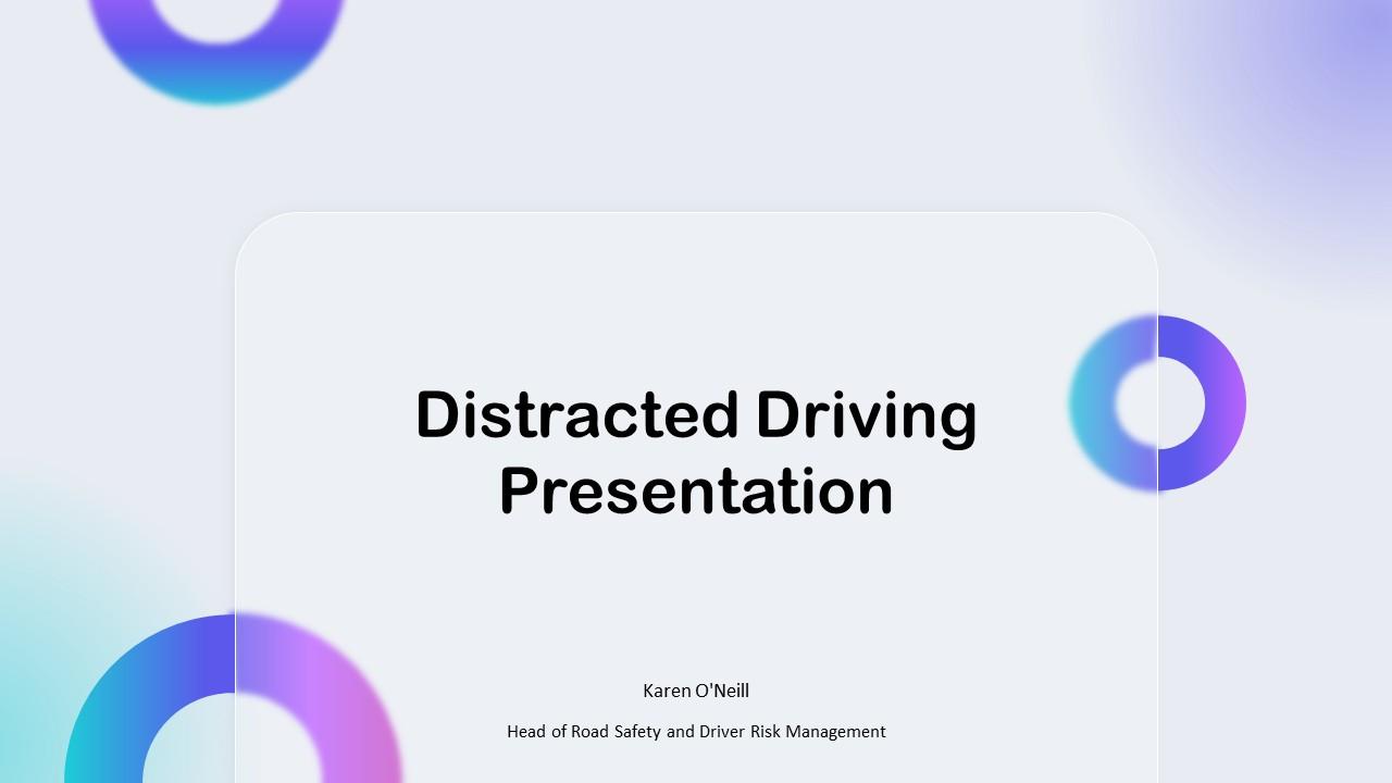 Distracted Drivings PPT Presentation VM