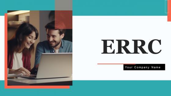 ERRC Ppt PowerPoint Presentation Complete Deck With Slides