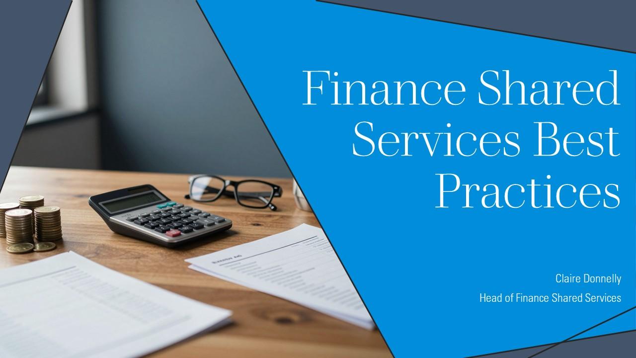 Finance Shared Services Best Practices PPT Summary VM