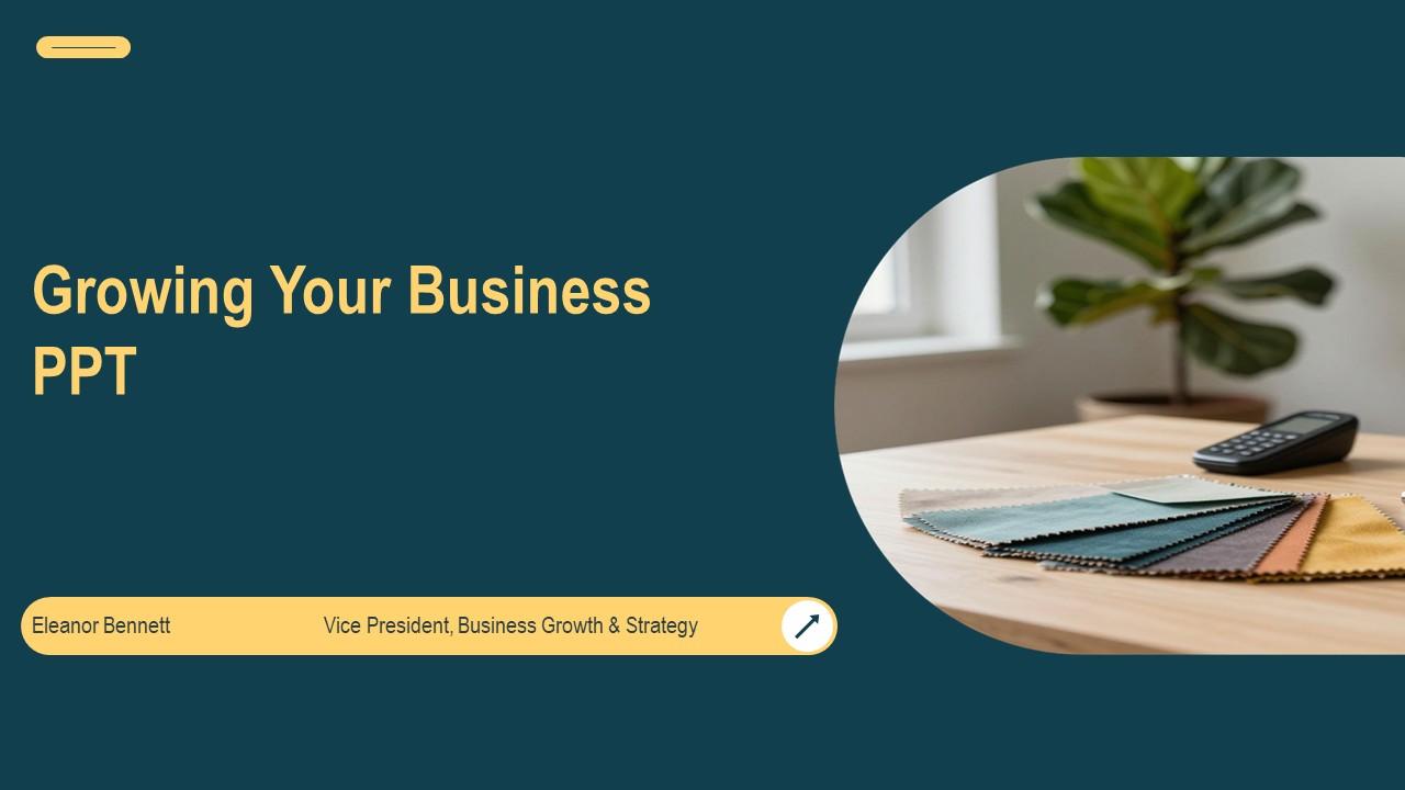 Growing Your Business PPT Sample VM