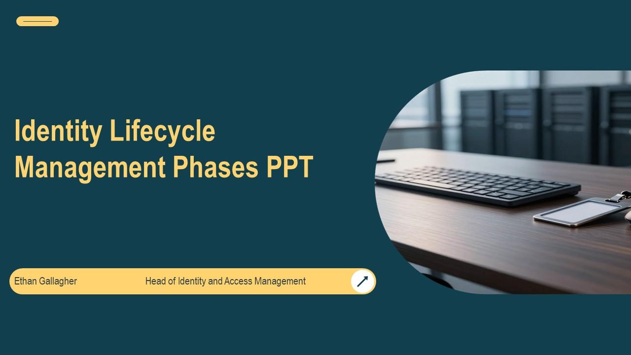 Identity Lifecycle Management Phases PPT Summary VM