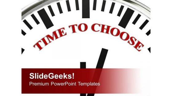 image_of_clock_with_phrase_time_to_choose_powerpoint_templates_ppt_backgrounds_for_slides_0213_title.jpg