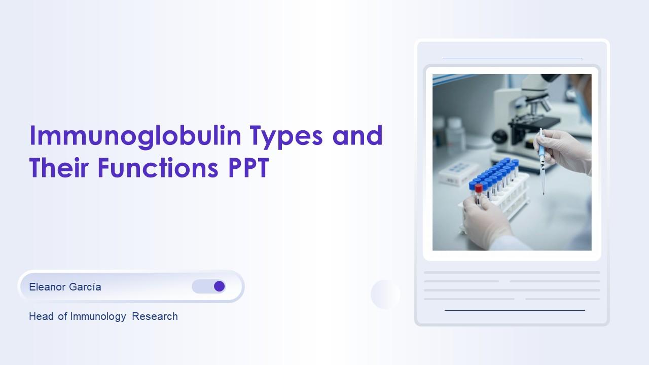 Immunoglobulin Types And Their Functions PPT Sample VM