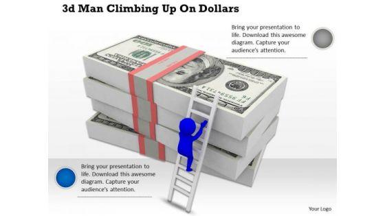 innovative_marketing_concepts_3d_man_climbing_up_dollars_business_1.jpg