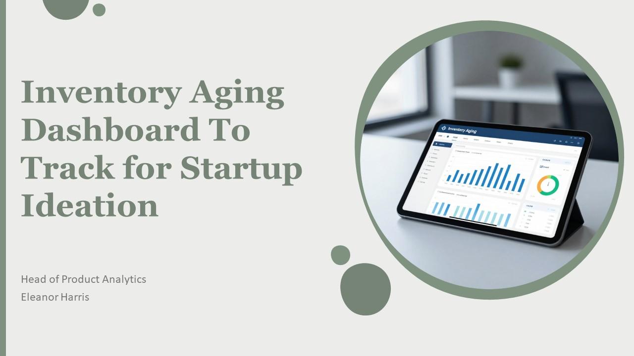 Inventory Aging Dashboard To Track For Startup Ideation PPT Graphics VM