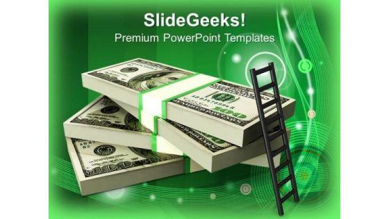 Ladder On Stack Of Dollars Finance PowerPoint Templates Ppt Backgrounds For Slides 0113 Ladder On Stack Of Dollars Finance PowerPoint Templates Ppt Backgrounds For Slides 0113