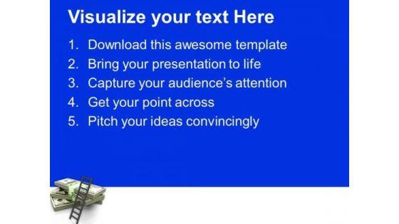 ladder_on_stack_of_dollars_growth_business_powerpoint_templates_ppt_backgrounds_for_slides_1212_text.jpg