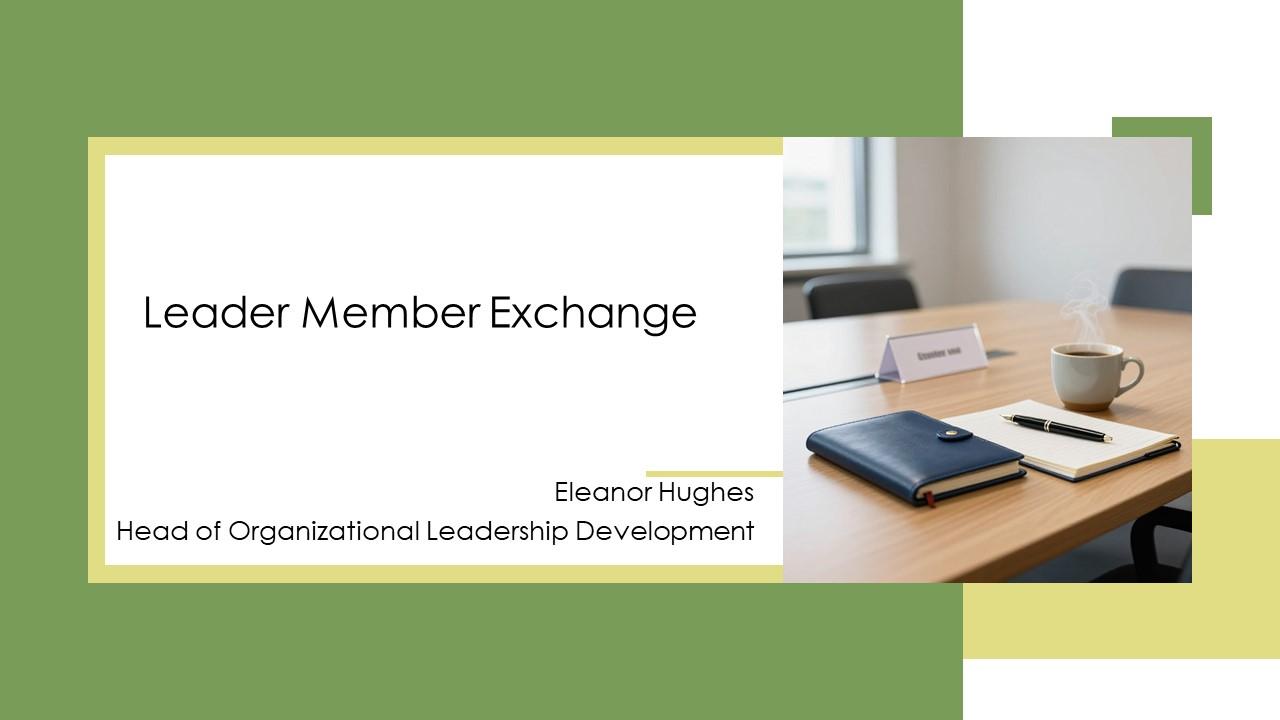 Leader Member Exchange PPT Example VM