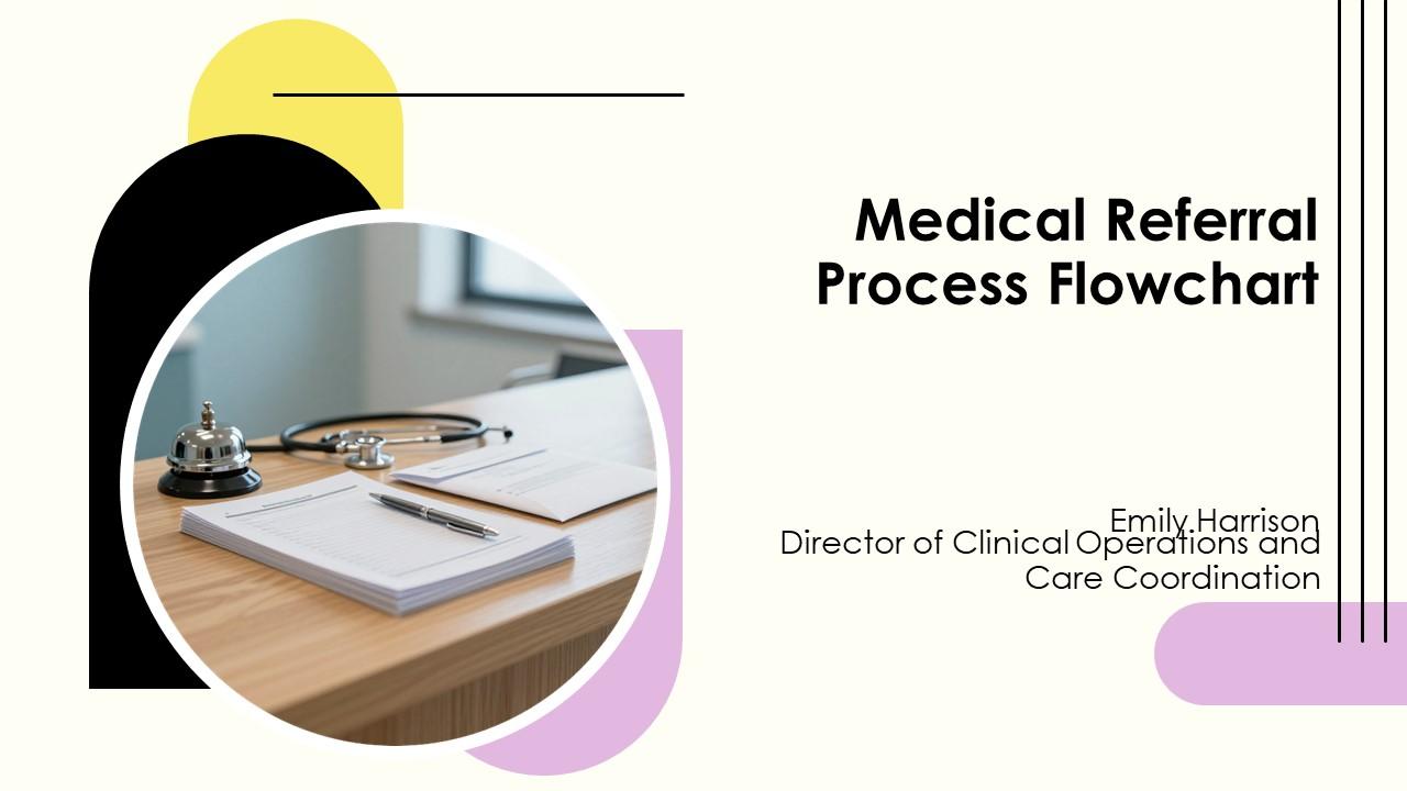 Medical Referral Process Flowchart PPT Guidelines VM