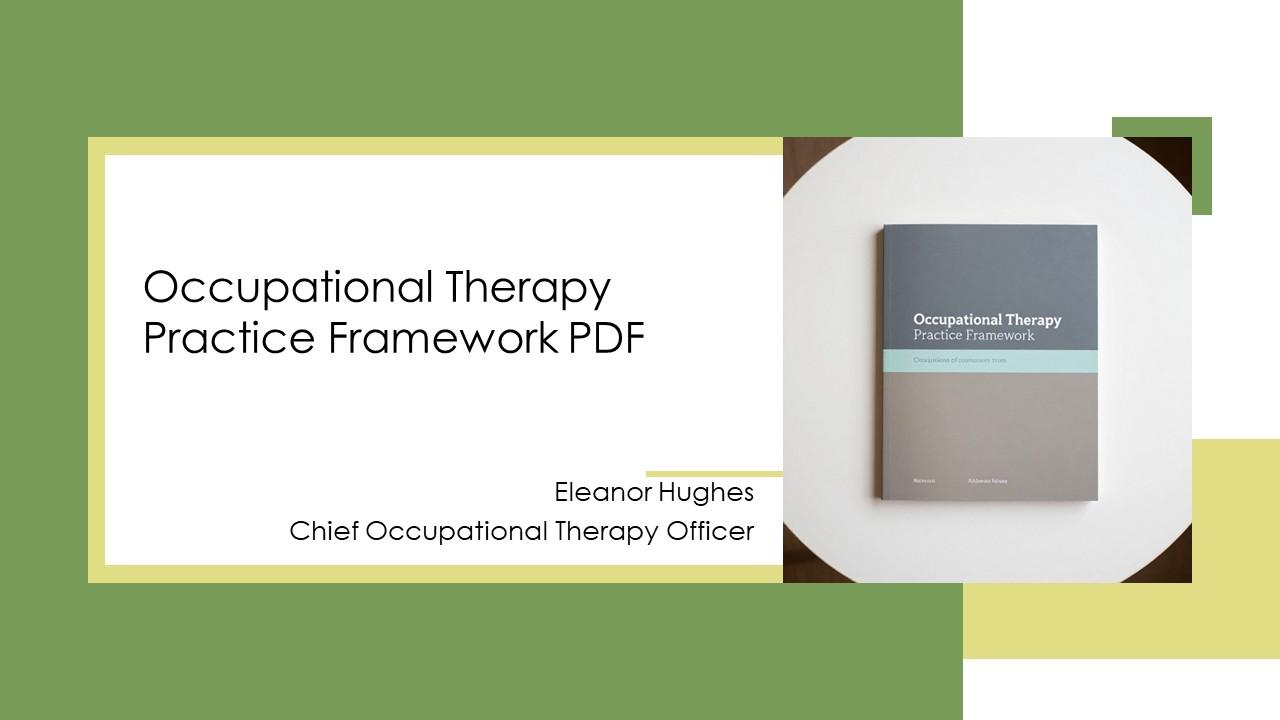 Occupational Therapy Practice Framework PDF PPT Designs VM