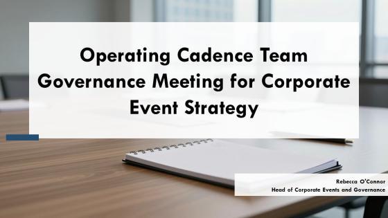Operating Cadence Team Governance Meeting For Corporate Event Strategy PPT Structure VM
