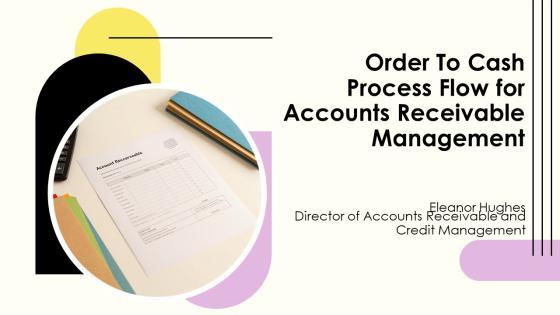 Order To Cash Process Flow For Accounts Receivable Management PPT Designs VM