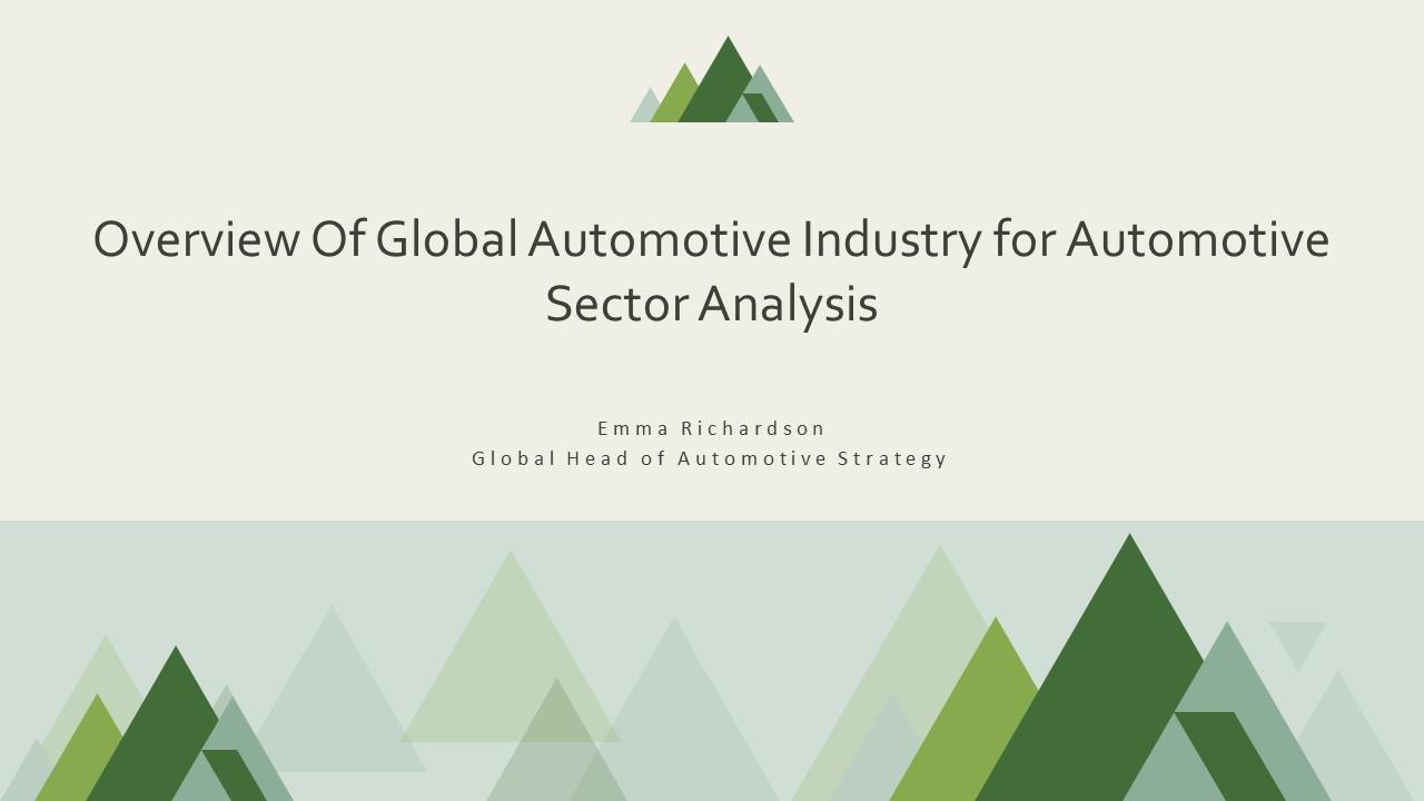 Overview Of Global Automotive Industry For Automotive Sector Analysis PPT PowerPoint VM
