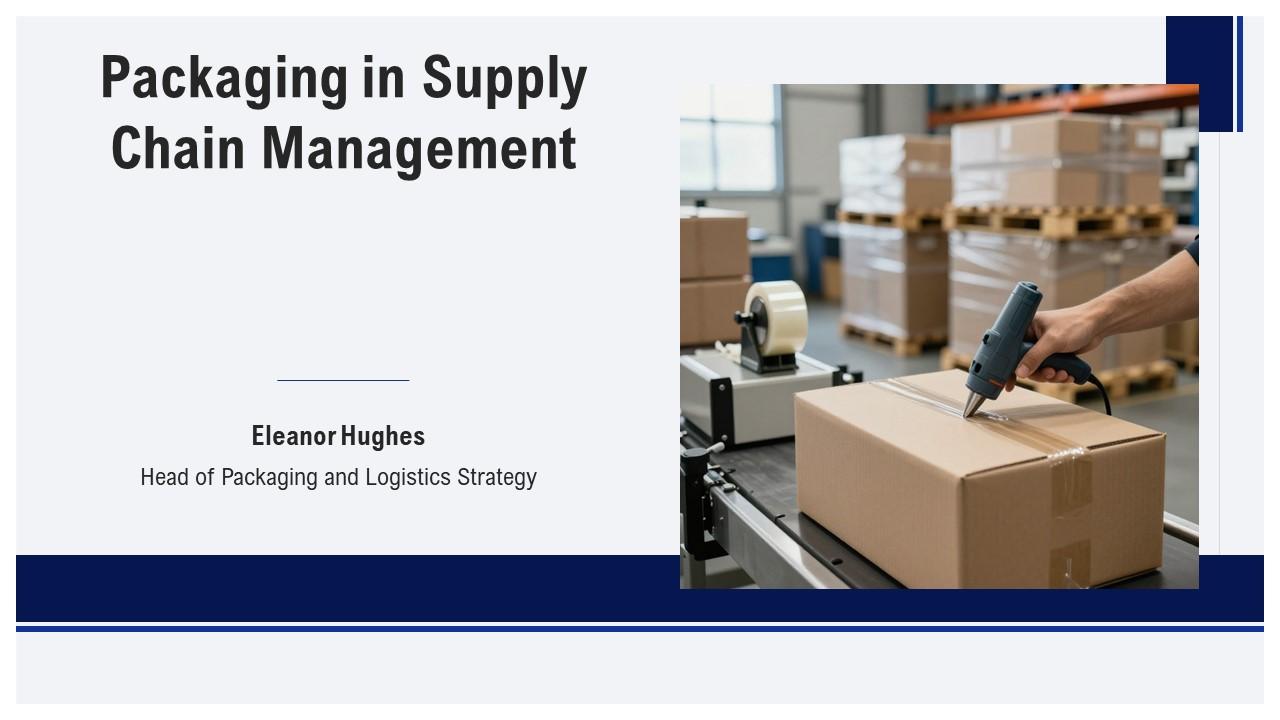 Packaging In Supply Chain Management PPT Slides VM