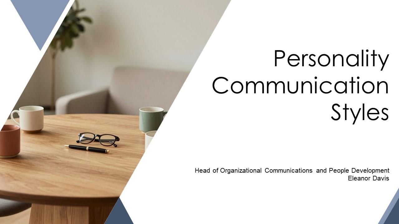 Personality Communication Styles PPT Information VM