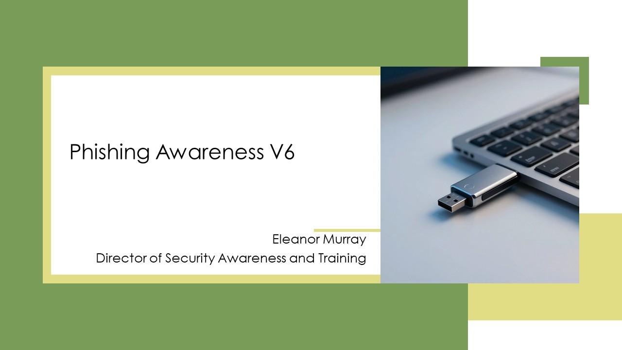 Phishing Awareness V6 PPT Mockup VM