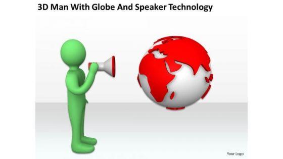 pictures_of_business_men_3d_man_with_globe_and_speaker_technology_powerpoint_templates_2.jpg