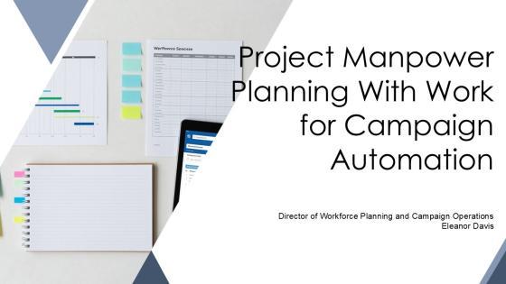 Project Manpower Planning With Work For Campaign Automation PPT Example VM