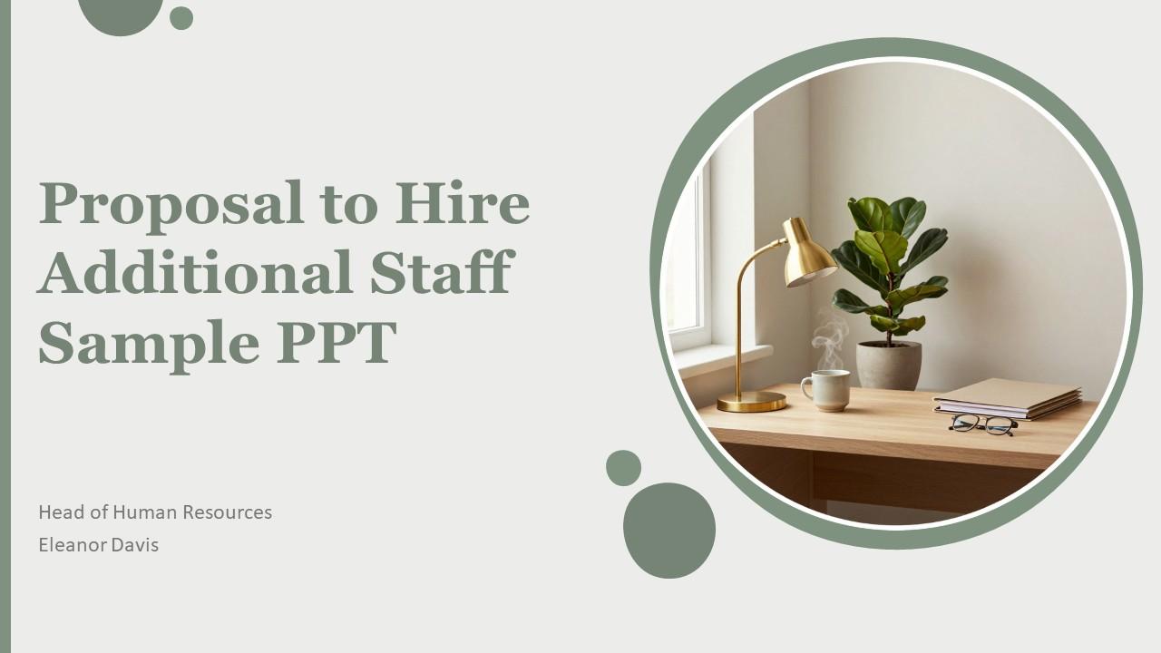 Proposal To Hire Additional Staff PPT Outline VM
