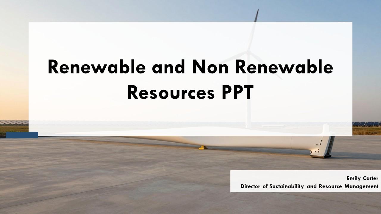 Renewable And Non Renewable Resources PPT Information VM