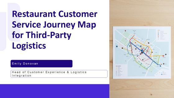 Restaurant Customer Service Journey Map For Third Party Logistics PPT Slides VM