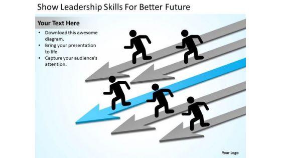 show_leadership_skills_for_better_future_ppt_top_business_plan_software_powerpoint_slides_1.jpg
