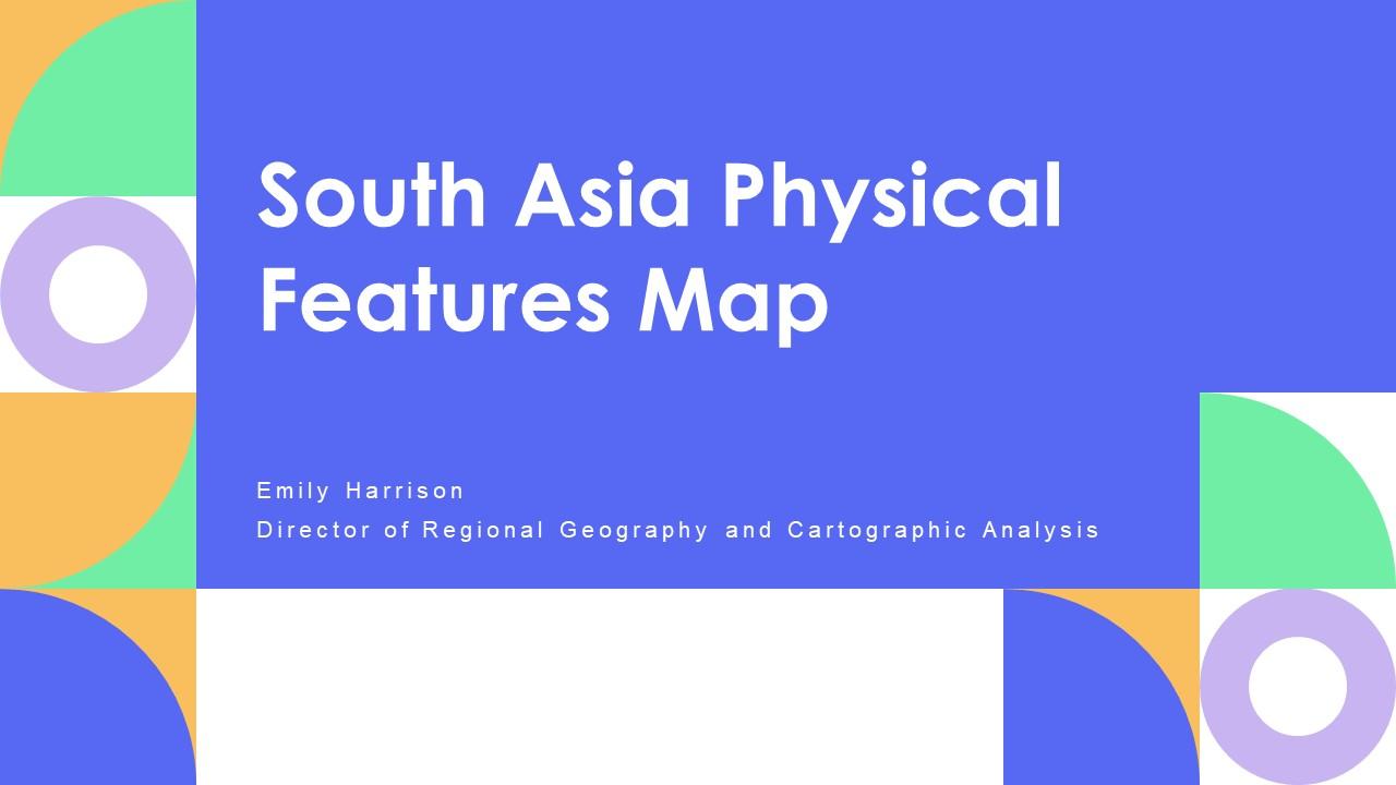 South Asia Physical Features Map PPT Template VM