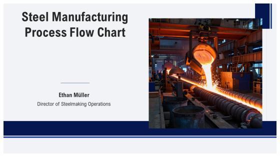 Steel Manufacturing Process Flow Chart PPT Designs VM