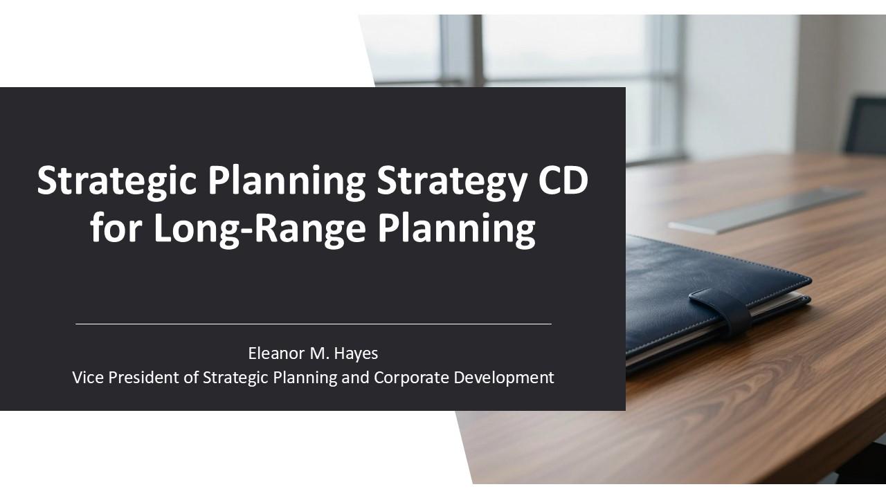 Strategic Planning Strategy CD For Long Range Planning PPT PowerPoint VM