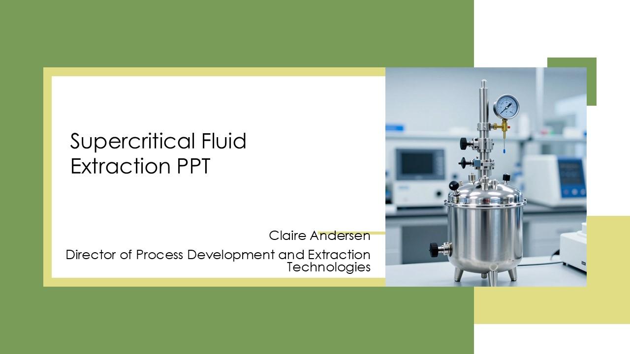 Supercritical Fluid Extraction PPT Demonstration VM