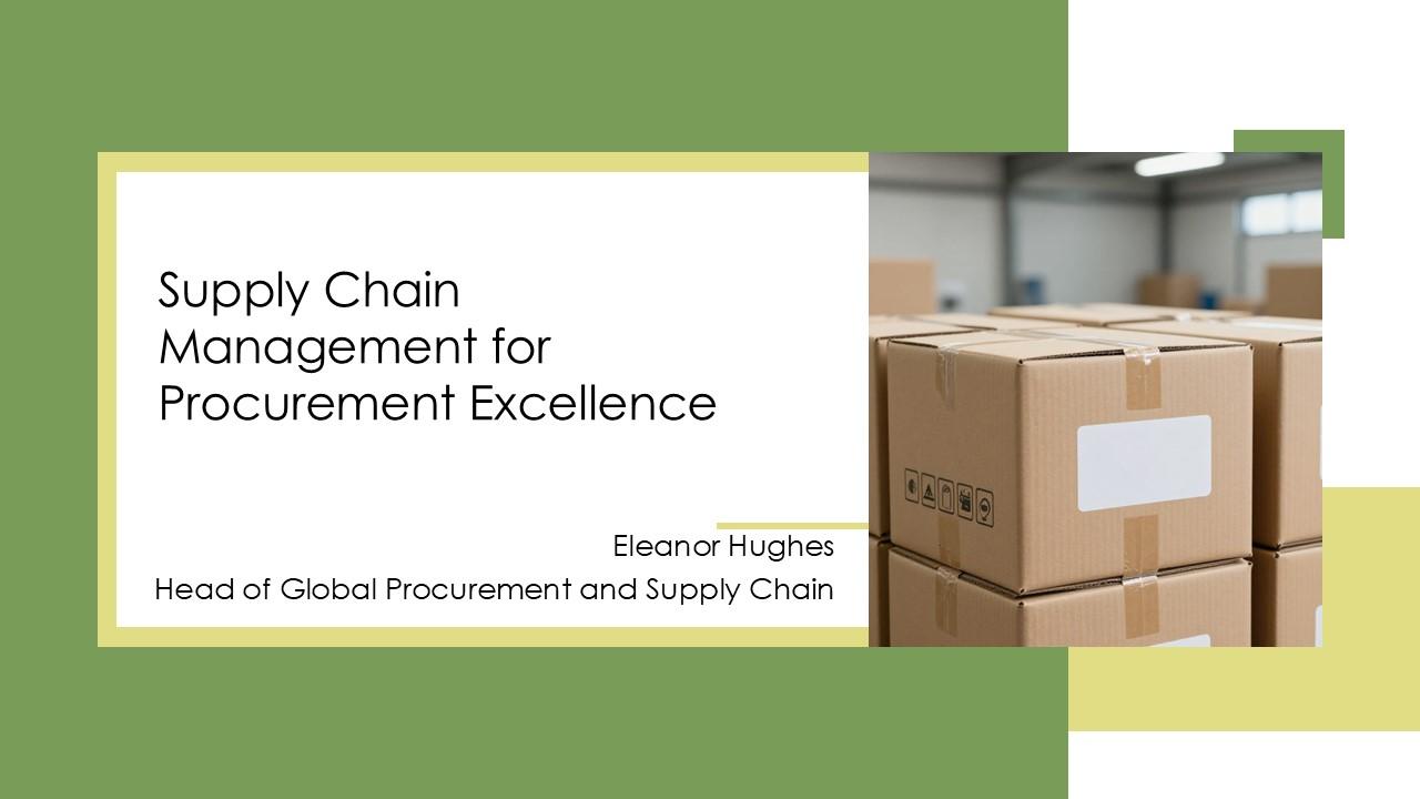 Supply Chain Management For Procurement Excellence PPT Guidelines VM