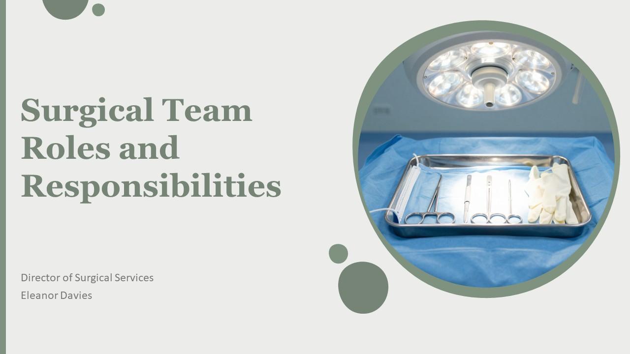Surgical Team Roles And Responsibilities PPT Template VM
