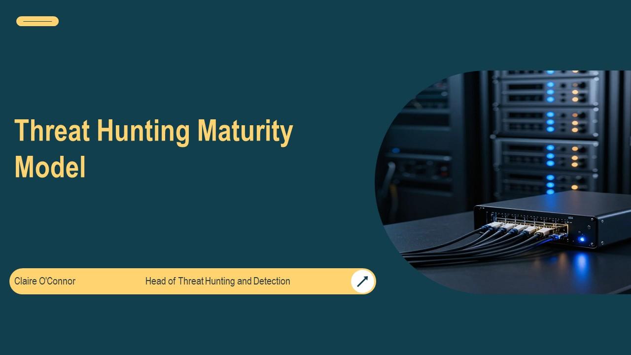 Threat Hunting Maturity Model PPT Summary VM
