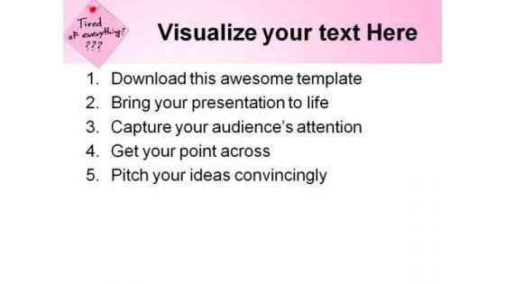 tired_of_everything_metaphor_powerpoint_themes_and_powerpoint_slides_0811_print.jpg