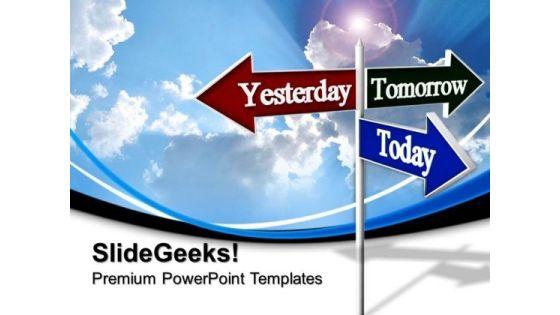 Today Tomorrow Road Sign Future PowerPoint Templates And PowerPoint Themes 0612 Today Tomorrow Road Sign Future PowerPoint Templates And PowerPoint Themes 0612