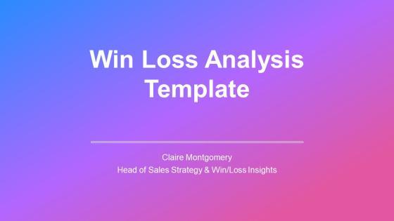 Win Loss Analysis PPT Sample VM