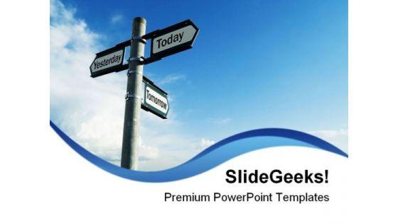 Yesterday Today Tomorrow Future PowerPoint Templates And PowerPoint Backgrounds 0811 Yesterday Today Tomorrow Future PowerPoint Templates And PowerPoint Backgrounds 0811