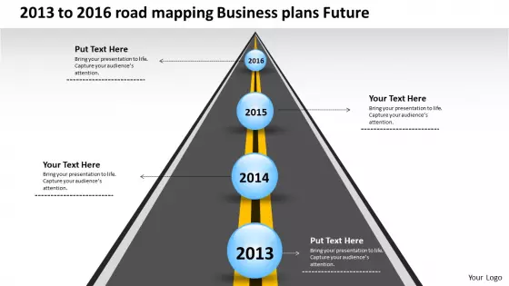 2013 To 2016 Road Mapping Business Plans Future PowerPoint Templates Ppt Slides Graphics