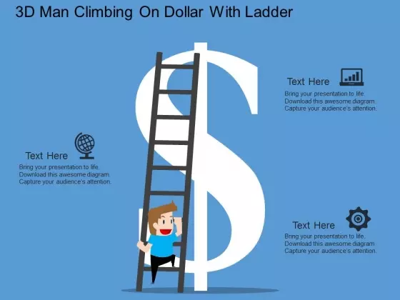 3D Man Climbing On Dollar With Ladder Powerpoint Template