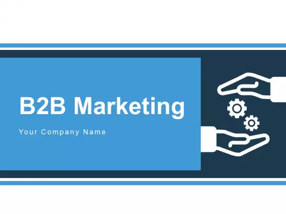 B2B Marketing Roadmap Advertisement Ppt PowerPoint Presentation Complete Deck