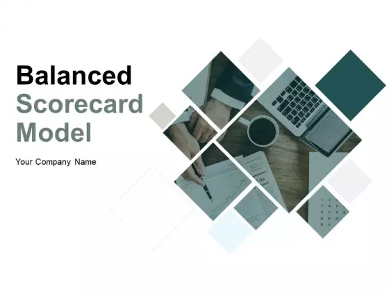Balanced Scorecard Model Ppt PowerPoint Presentation Complete Deck With Slides