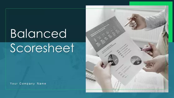 Balanced Scoresheet Ppt PowerPoint Presentation Complete With Slides