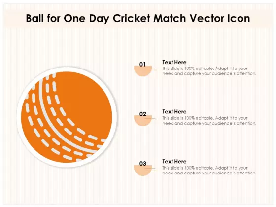 Ball For One Day Cricket Match Vector Icon Ppt PowerPoint Presentation File Show PDF