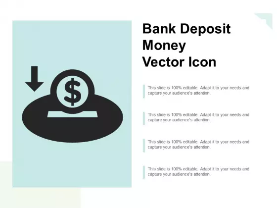 Bank Deposit Money Vector Icon Ppt Powerpoint Presentation Outline Show