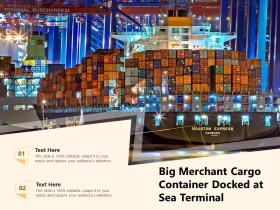 Big Merchant Cargo Container Docked At Sea Terminal Ppt PowerPoint Presentation File Graphics Pictures PDF