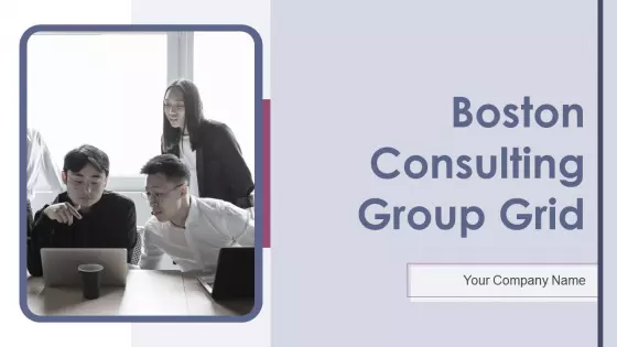 Boston Consulting Group Grid Ppt PowerPoint Presentation Complete Deck With Slides